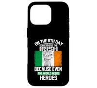 Carcasa para iPhone 16 Pro On The Eighth Day God Created The Irish Pride Heroes