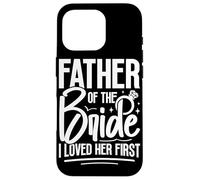 Carcasa para iPhone 16 Pro Padre De La Novia La Amé Primero