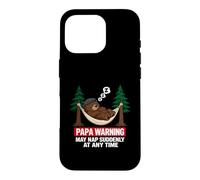Carcasa para iPhone 16 Pro Papa Bear Warning May Nap Suddenly At Any Time