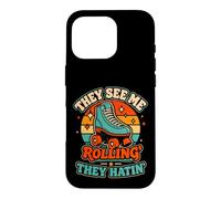 Carcasa para iPhone 16 Pro Patín de Ruedas They See Me Rolling Retro Skater Hatin Girls