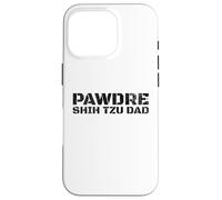 Carcasa para iPhone 16 Pro PAWDRE Shih Tzu Dad Dog Dad Dog Father Shih Tzu Daddy