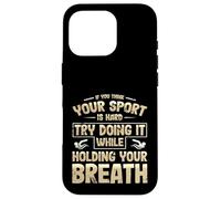 Carcasa para iPhone 16 Pro Piensa Que tu Deporte es difícil, hazlo conteniendo el Equipo de natación