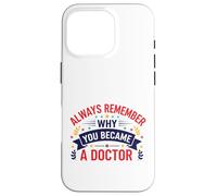 Carcasa para iPhone 16 Pro por qué te convertiste en médico Diseño de motivación médica