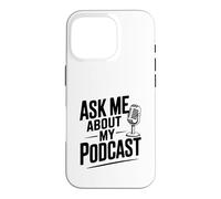 Carcasa para iPhone 16 Pro Pregúntame sobre mi Podcast para Amantes de los Podcast