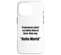 Carcasa para iPhone 16 Pro Programadores Hola Mundo Frase Divertida Geek