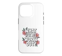 Carcasa para iPhone 16 Pro ¿Qué Pasa si Todo Funciona Divertido superación Floral