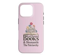 Carcasa para iPhone 16 Pro Read Banned Books and Dismantle The Patriarchy Feminist