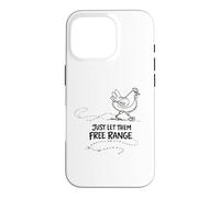 Carcasa para iPhone 16 Pro Regalo para Amante de Las gallinas Just Let Them Free Range