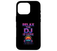 Carcasa para iPhone 16 Pro Relax The DJ Is Here Funny DJ Disc Jockey Reproductor de música para Hombre