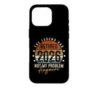 Carcasa para iPhone 16 Pro Retired 2026 Not My Problem Anymore Retirement Gifts for Men