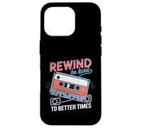 Carcasa para iPhone 16 Pro Rewind Be Kind To Better Times Casete Retro