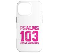 Carcasa para iPhone 16 Pro Salmos 103 Abunda la Gracia