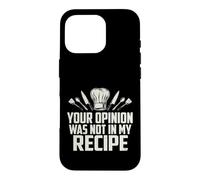 Carcasa para iPhone 16 Pro Sarcástico Tu Opinión No Fue Mi Receta Diciendo
