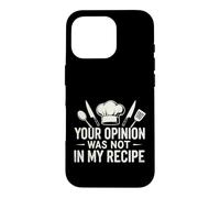 Carcasa para iPhone 16 Pro Sarcástico Tu Opinión No Fue Mi Receta Diciendo