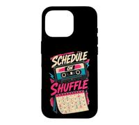 Carcasa para iPhone 16 Pro Schedule On Shuffle Humor Agenda