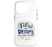 Carcasa para iPhone 16 Pro Sigue Tus sueños Ellos conocen el Camino Doodle Motivacional