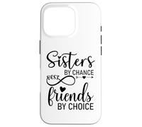 Carcasa para iPhone 16 Pro Sisters by Chance Friends by Choice Best Friend Big Sister