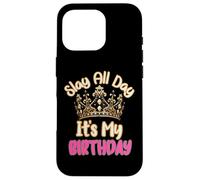 Carcasa para iPhone 16 Pro Slay All Day It's My Birthday Celebration Queen Crown Design