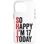 Carcasa para iPhone 16 Pro So Happy I'm 17 Today Funny 17th Birthday Chistes 17 Cumpleaños