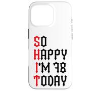 Carcasa para iPhone 16 Pro So Happy I'm 78 Today Funny 78th Birthday Chistes 78 Cumpleaños