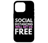 Carcasa para iPhone 16 Pro Social Distancing Will Set Us Free