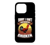 Carcasa para iPhone 16 Pro Sorry I Can't I Have Plans with My Chicken Funny Animal