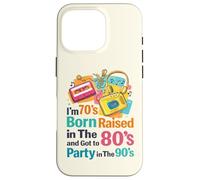 Carcasa para iPhone 16 Pro Soy 70 nací Criado en los 80 y FUI de Fiesta en los 90