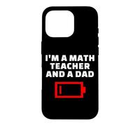 Carcasa para iPhone 16 Pro Soy Profesor de matemáticas y papá Cansado Padre matemático Broma