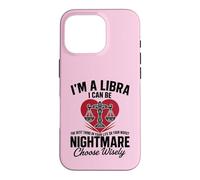 Carcasa para iPhone 16 Pro Soy un Libra Peor Pesadilla Sassy Horóscopo Divertido Zodiaco