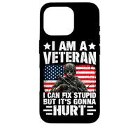 Carcasa para iPhone 16 Pro Soy un Veterano Que Puedo Arreglar estúpido, Pero va a doler