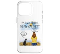 Carcasa para iPhone 16 Pro Sphynx Cat I'm Only Talking To My Cat Today Cats Lovers