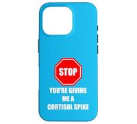 Carcasa para iPhone 16 Pro Stop You'Re Giving Me A Cortisol Spike Humor Estrés Divertido