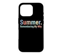 Carcasa para iPhone 16 Pro Summer Remembering My Why Funny Inspirational Quote Vacaciones