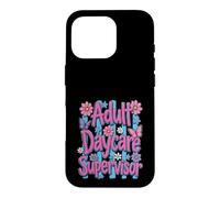 Carcasa para iPhone 16 Pro Supervisor de guardería para Adultos Funny Nurse Life