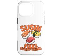 Carcasa para iPhone 16 Pro Sushi Divertido lo arregla Todo Amante de la Comida