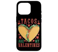 Carcasa para iPhone 16 Pro Tacos Are My Valentine Funny Valentine’s Day Foodie