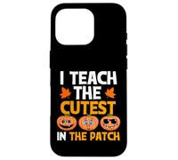 Carcasa para iPhone 16 Pro Teacher Halloween I Teach The Cutest Pumpkins In The Patch