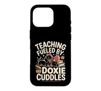 Carcasa para iPhone 16 Pro Teaching Fueled by Doxie Cuddles profe teckel Escuela