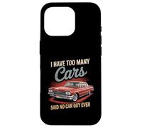 Carcasa para iPhone 16 Pro Tengo demasiados Coches dijeron Que ningún Chico de Coches Nunca Racing Gear Lover