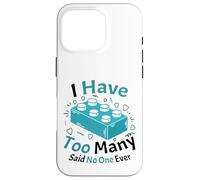 Carcasa para iPhone 16 Pro Tengo demasiados dijeron Que no Hay un Constructor de Ladrillos de construcción de Bloques