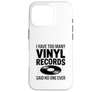 Carcasa para iPhone 16 Pro Tengo demasiados Discos de Vinilo Que Nadie Nunca Dijo