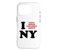 Carcasa para iPhone 16 Pro Tengo Sentimientos encontrados sobre Nueva York Funny Sarcastic