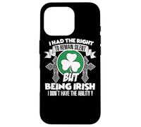 Carcasa para iPhone 16 Pro Tenía Derecho a Permanecer en Silencio Pero Siendo irlandés