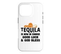 Carcasa para iPhone 16 Pro Tequila is Now in Charge Good Luck and God Bless Margarita