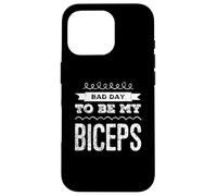 Carcasa para iPhone 16 Pro Texto de Humor Divertido Amante del Gimnasio Divertido Bad Day To Be My Biceps