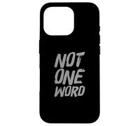 Carcasa para iPhone 16 Pro Texto de Humor Divertido Divertido para la Gente Citas Divertidas Ni una Palabra