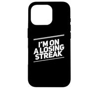 Carcasa para iPhone 16 Pro Texto no Afortunado Gente Divertida Mala Suerte Estoy en una racha perdedora