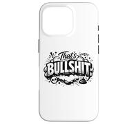 Carcasa para iPhone 16 Pro That's Bullshit - Divertida declaración de Humor y Vida Cotidiana