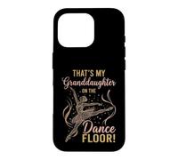 Carcasa para iPhone 16 Pro That's My Granddaughter on The Dance Floor Ballet Recital