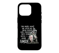 Carcasa para iPhone 16 Pro The Devil Saw Me with My Head Down Thought He'd Won Knights